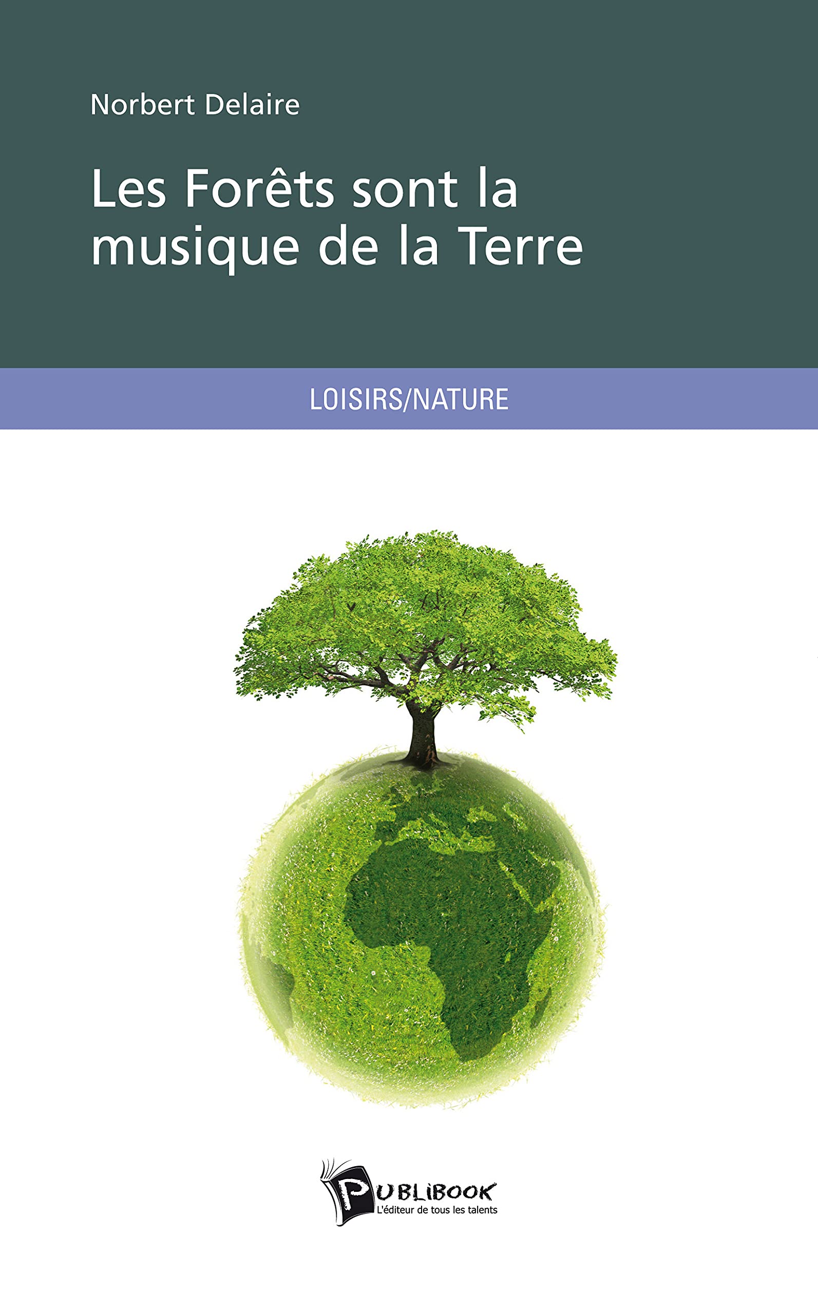 Les Forêts sont la musique de la Terre book