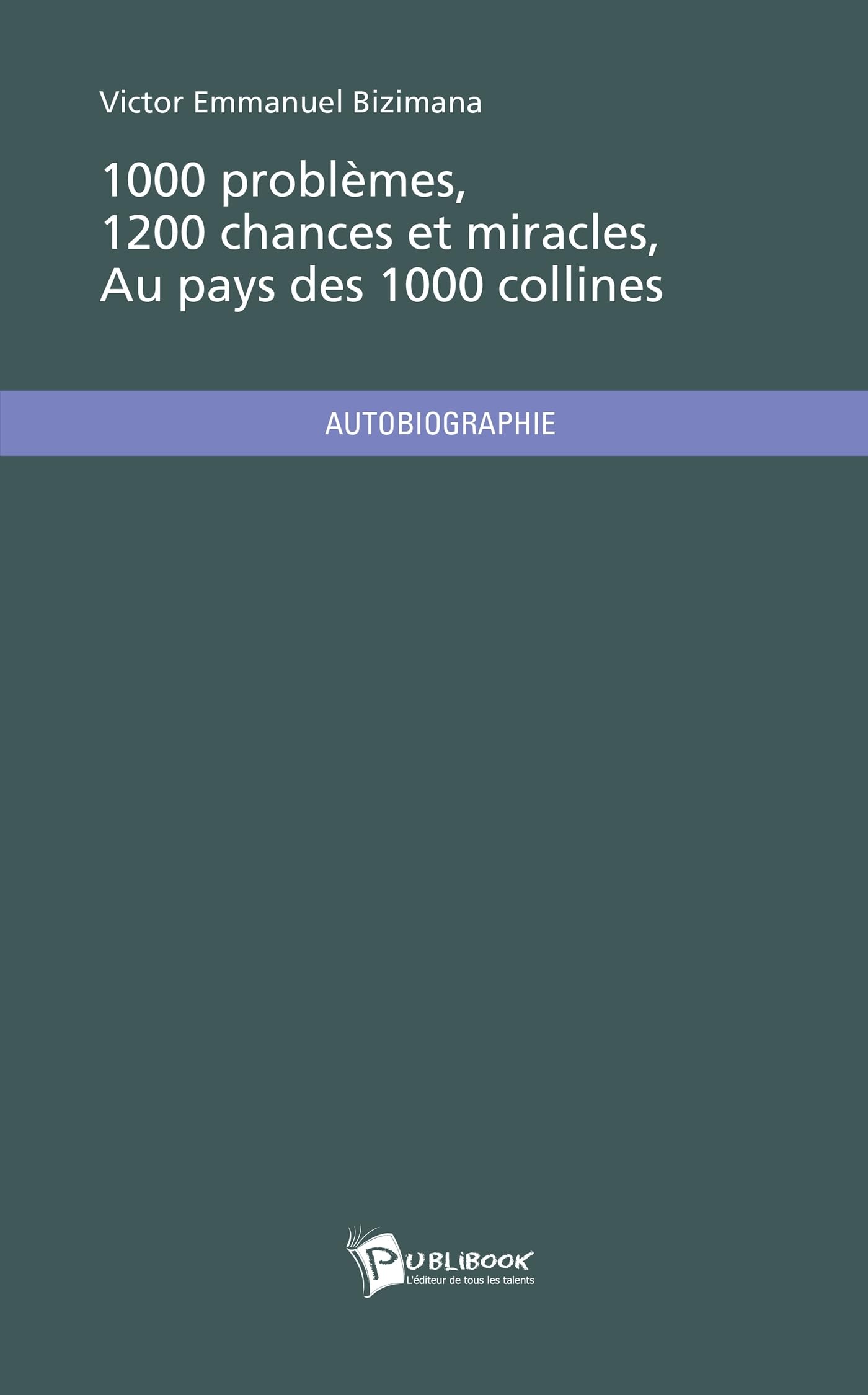 1000 problèmes, 1200 chances et miracles au pays des 1000 collines book