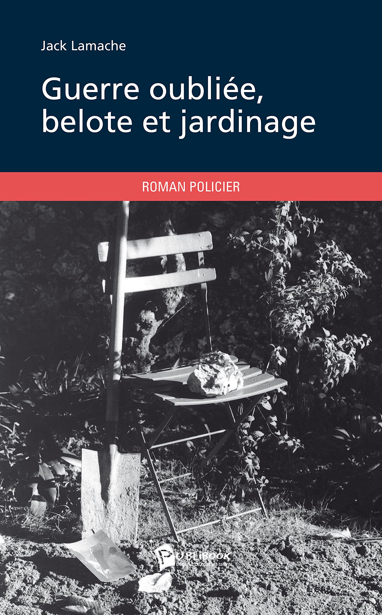 Guerre oubliée, belote et jardinage Books