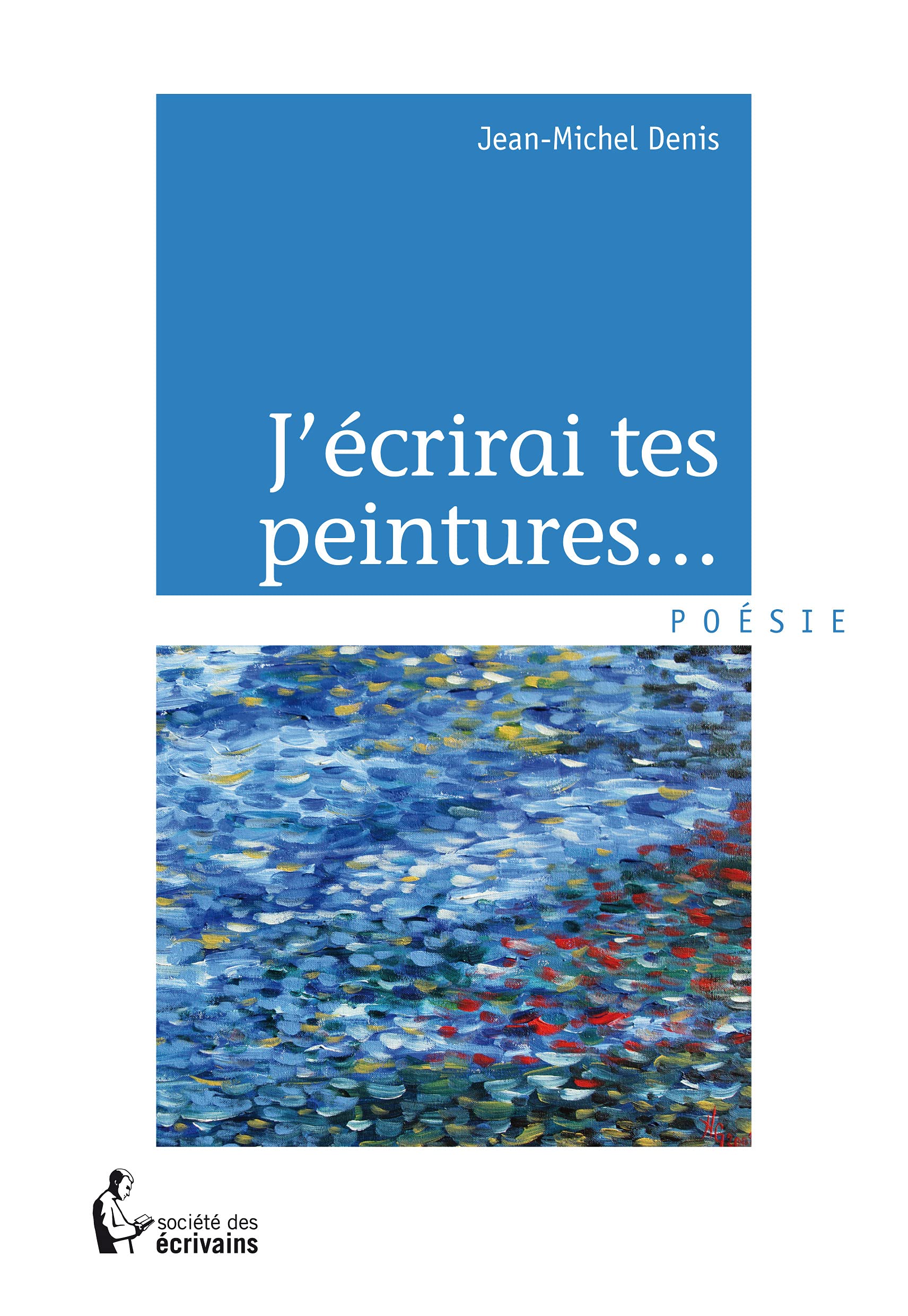 Product Image: J'écrirai tes peintures ...