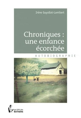 Chroniques : une enfance écorchée book