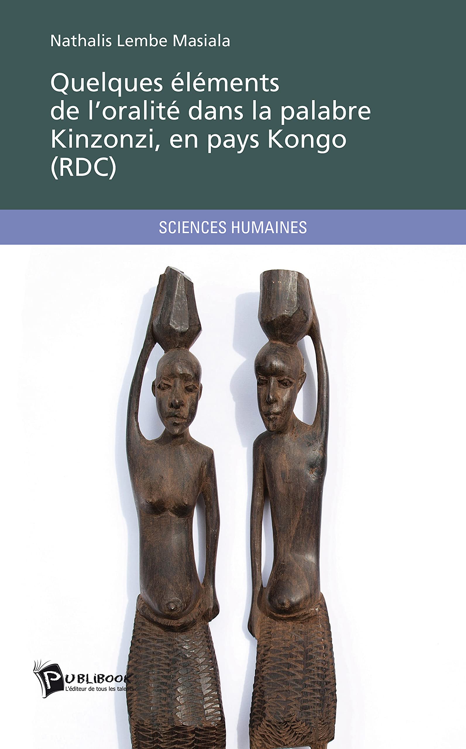 Quelques éléments de l'oralité dans la palabre Kinzonzi, en pays Kongo ( RDC) book