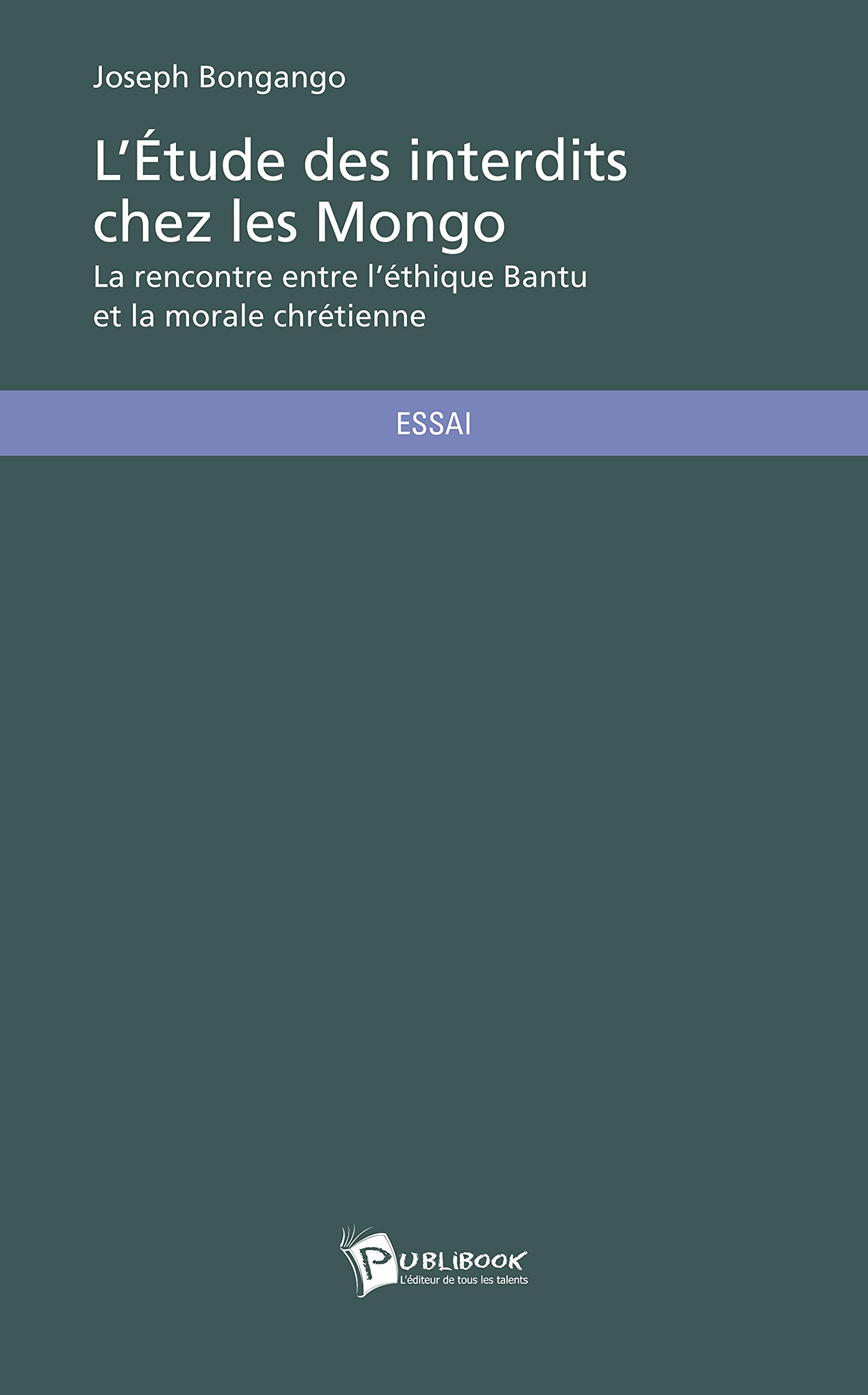 L'Etude des interdits chez les Mongo : La rencontre entre l'éthique Bantu et la morale chrétienne book