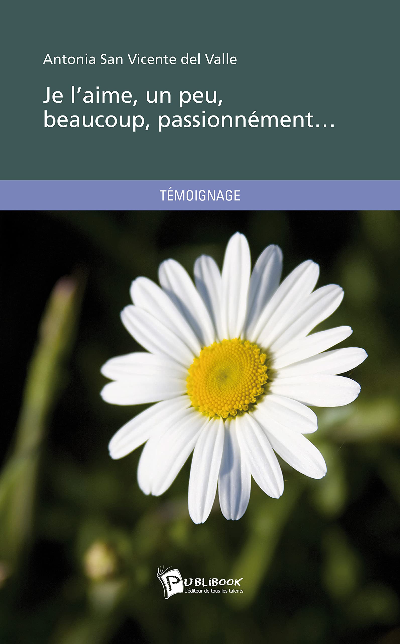 Je l'aime, un peu, beaucoup, passionnément... book