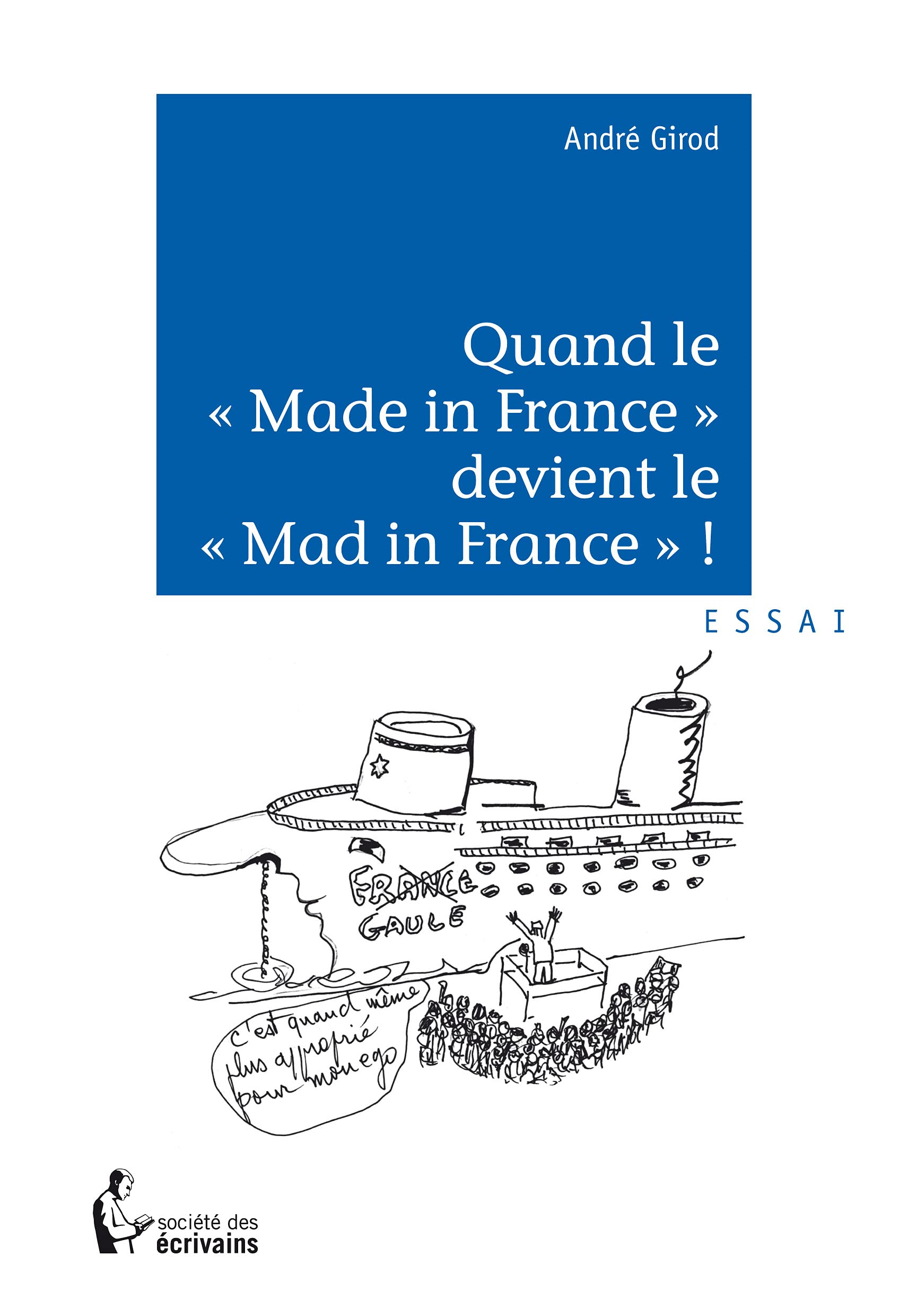 Quand le « Made in France » devient le « Mad in France » ? book