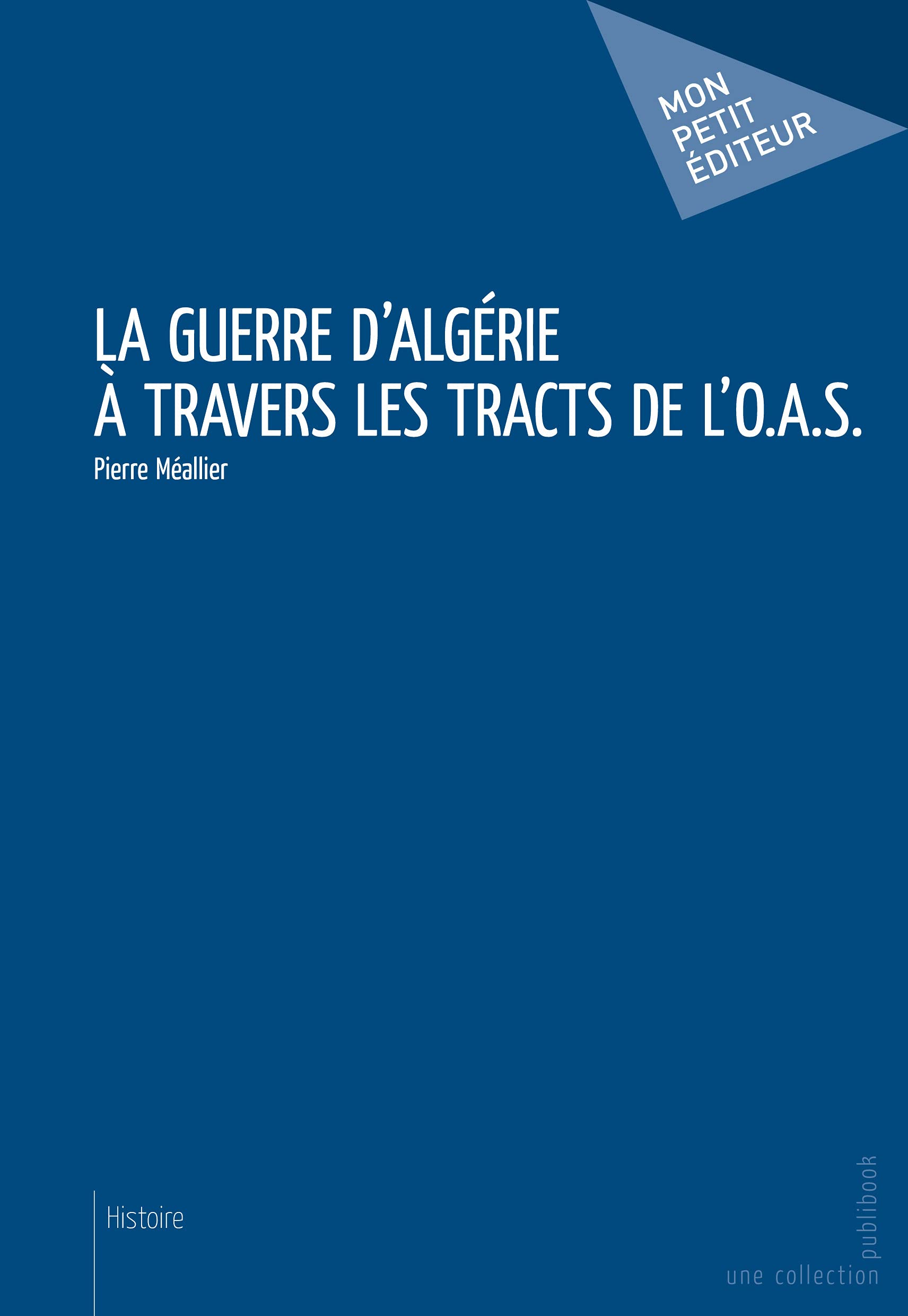 La Guerre d'Algérie à travers les tracts de l'O.A.S. book