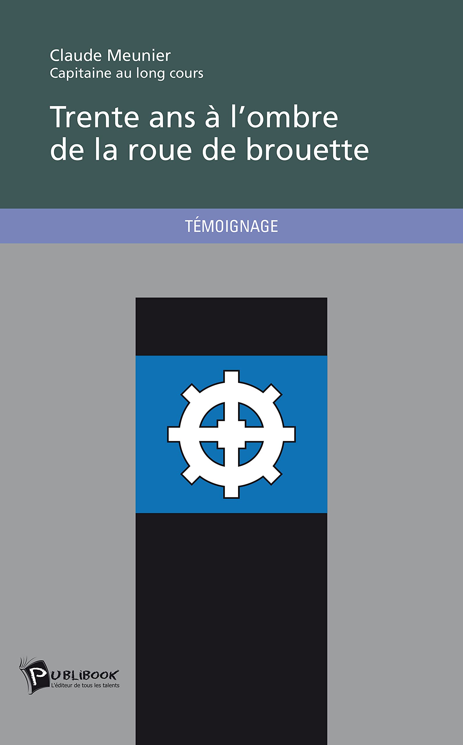 Trente ans à l'ombre de la roue de brouette book