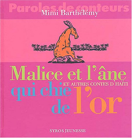 Malice et l'âne qui chie de l'or et autres contes d'Haïti book