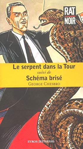 Le serpent dans la Tour suivi de Schéma brisé Books