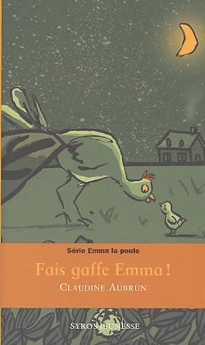 Fais gaffe Emma ! 3 nles aventures d'Emma la Poule book
