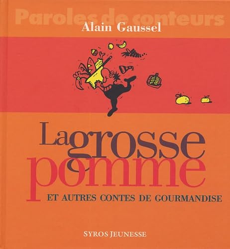 La grosse pomme et autres contes de gourmandises Fairy Tales & Legends