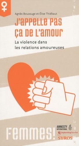 J'appelle pas ça de l'amour: La violence dans les relations amoureuses book