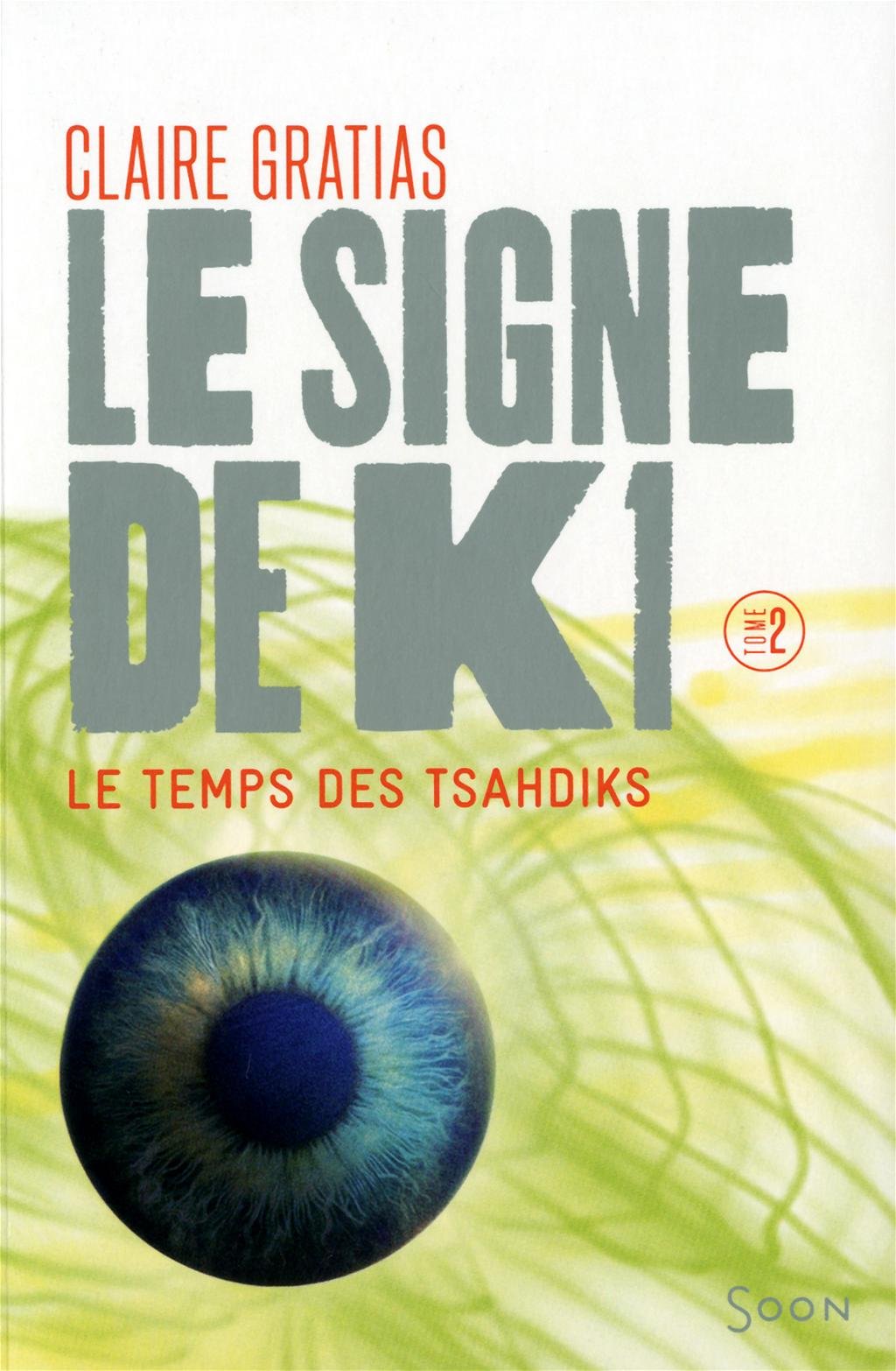 Le signe de K1 T2:Le Temps des Tsahdiks (2) Novels & Short Stories
