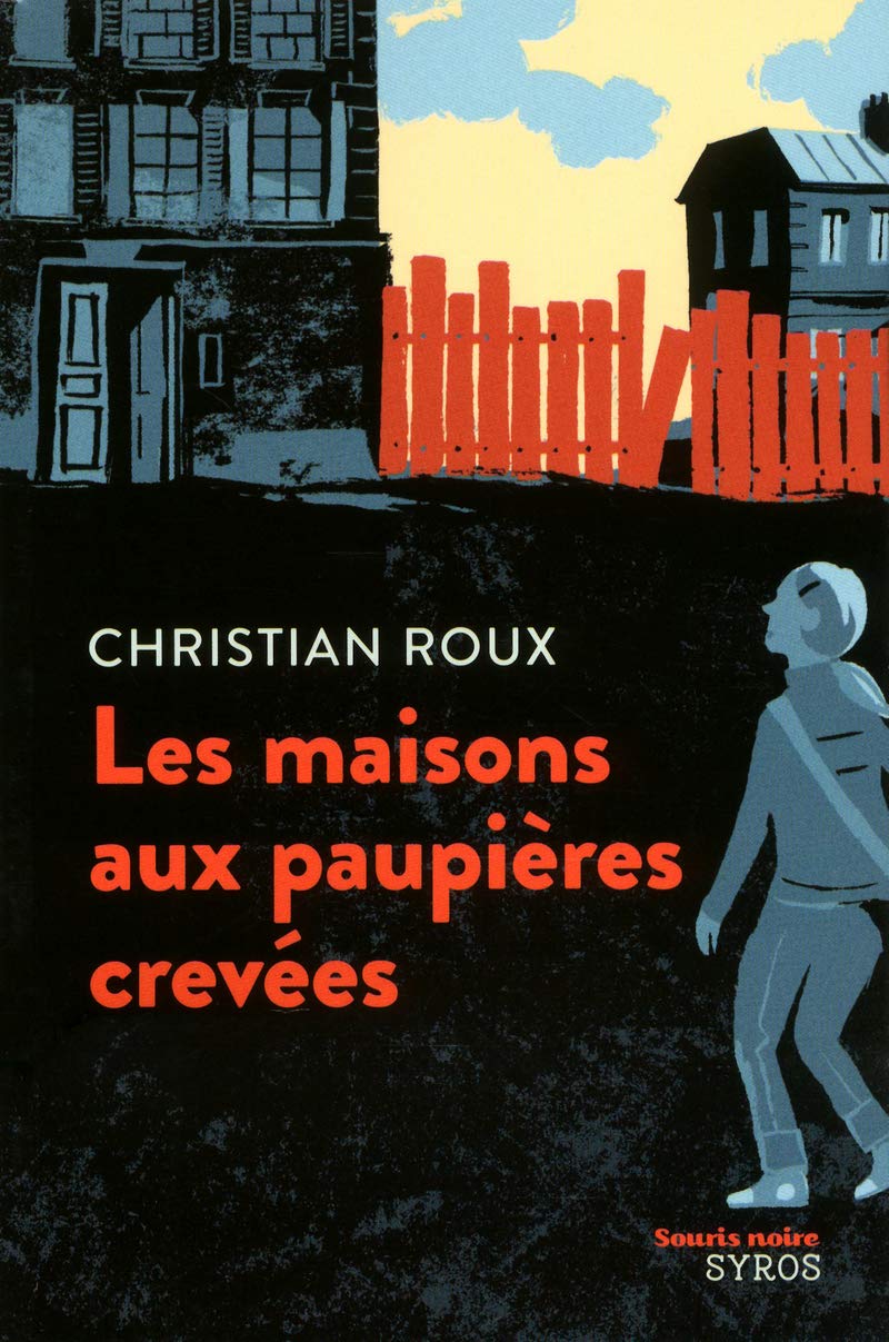 LES MAISONS AUX PAUPIERES CREVEES Novels & Short Stories