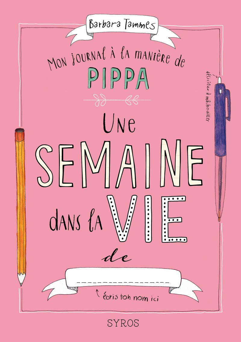 Mon journal à la manière de Pippa - Une semaine dans la vie de... (2) book