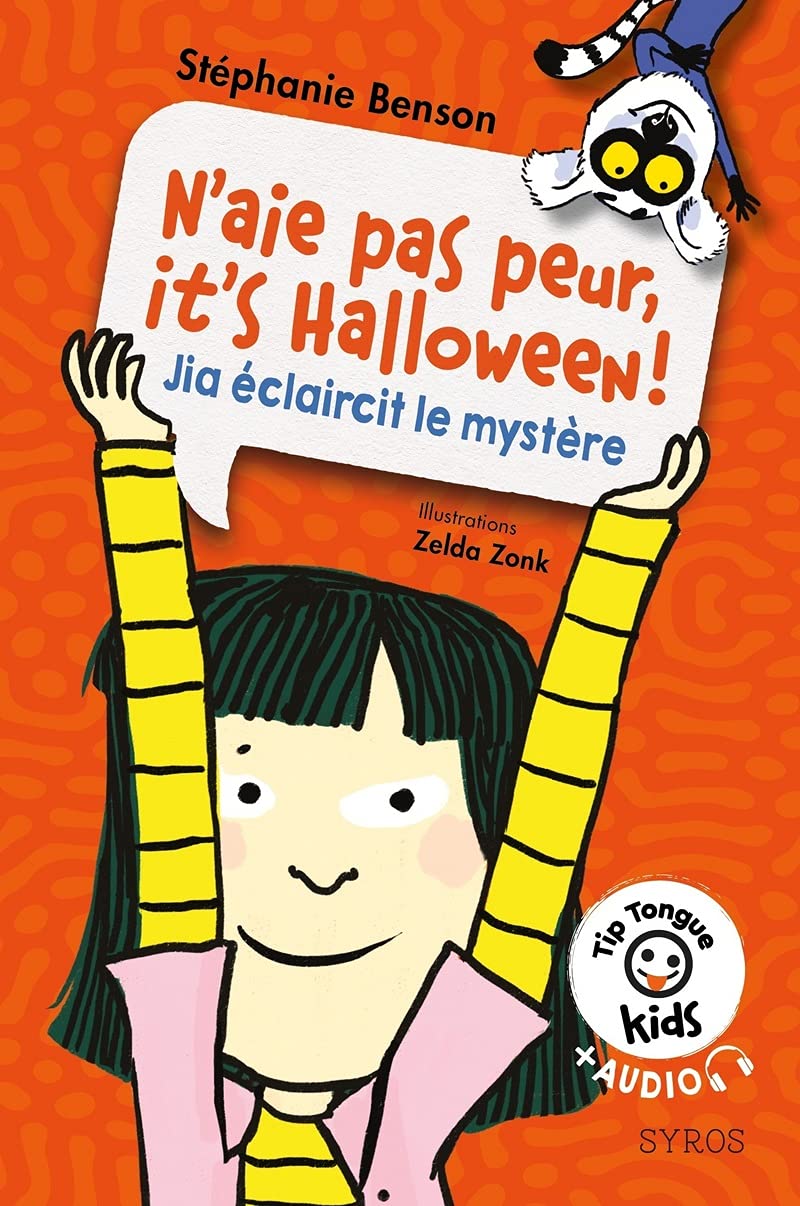 N'aie pas peur, it's Halloween ! - Jia éclaircit le mystère - Tip Tongue Kids book