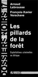 Les pillards de la forêt : exploitations criminelles en Afrique Contemporary literature
