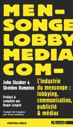L'industrie du mensonge : relations publiques, médias et communication book