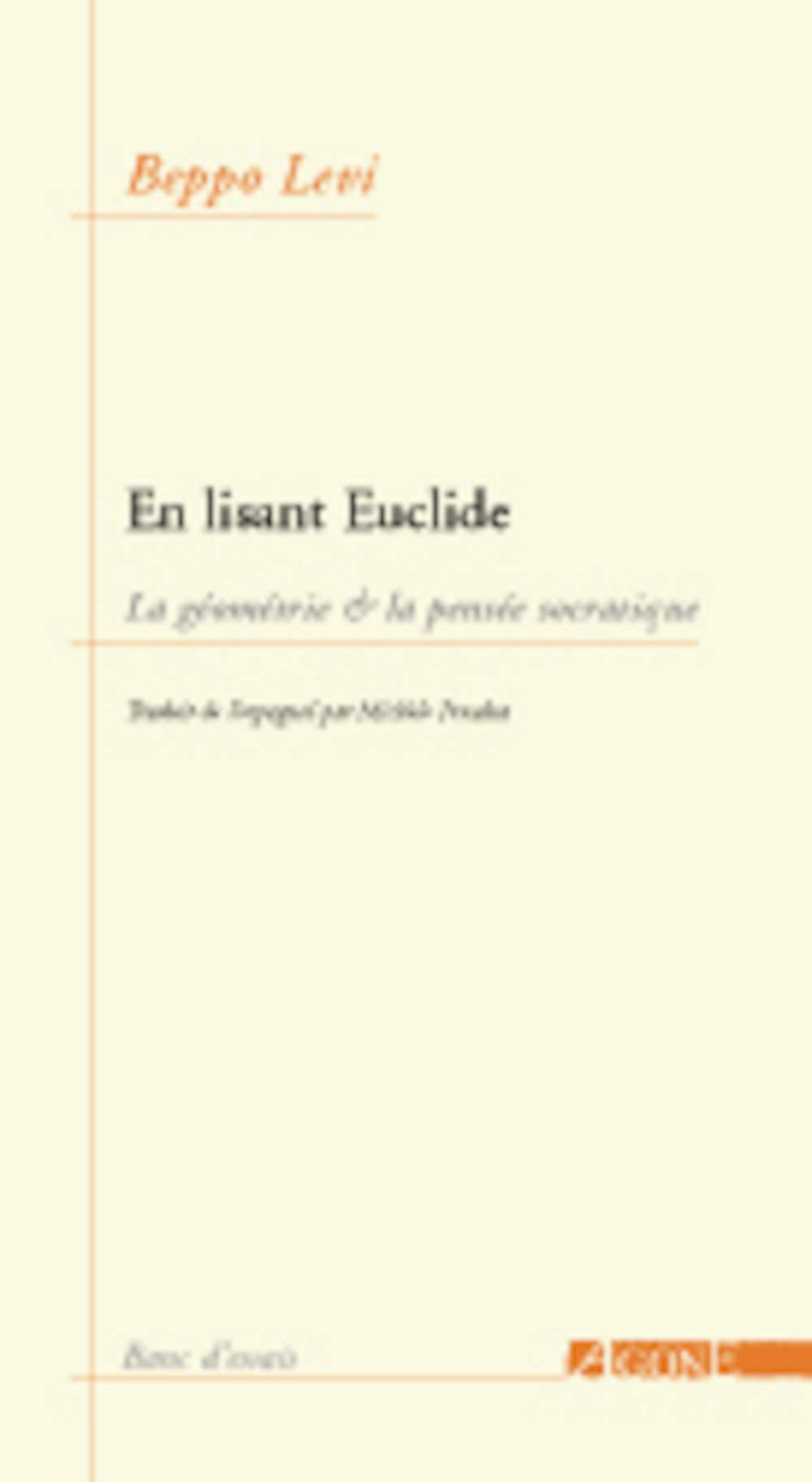 En lisant Euclide: La géométrie & la pensée socratique book