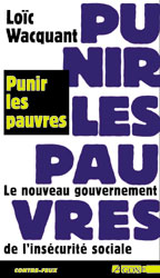 Punir les pauvres : le nouveau gouvernement de l'insécurité sociale Essays & Short Stories