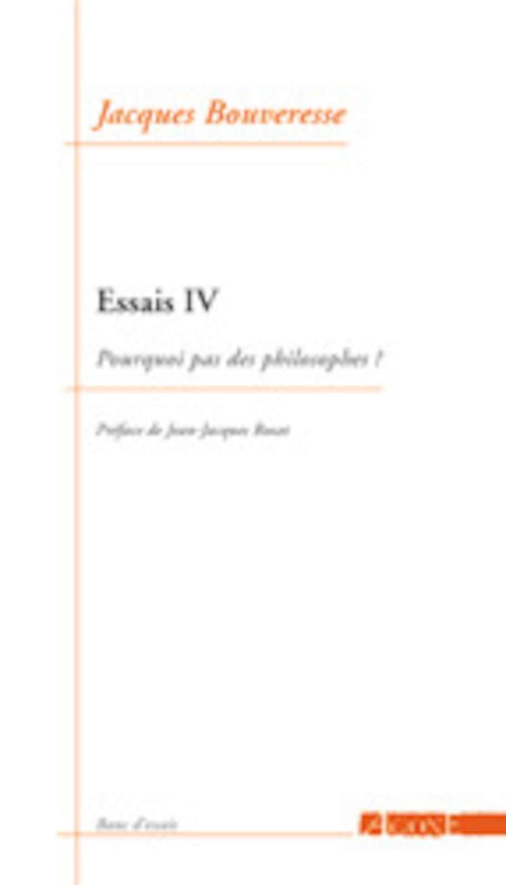 Essais: Tome 4, Pourquoi pas des philosophes ? book