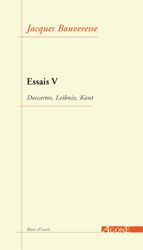Essais. Vol. 5. Descartes, Leibniz, Kant Books