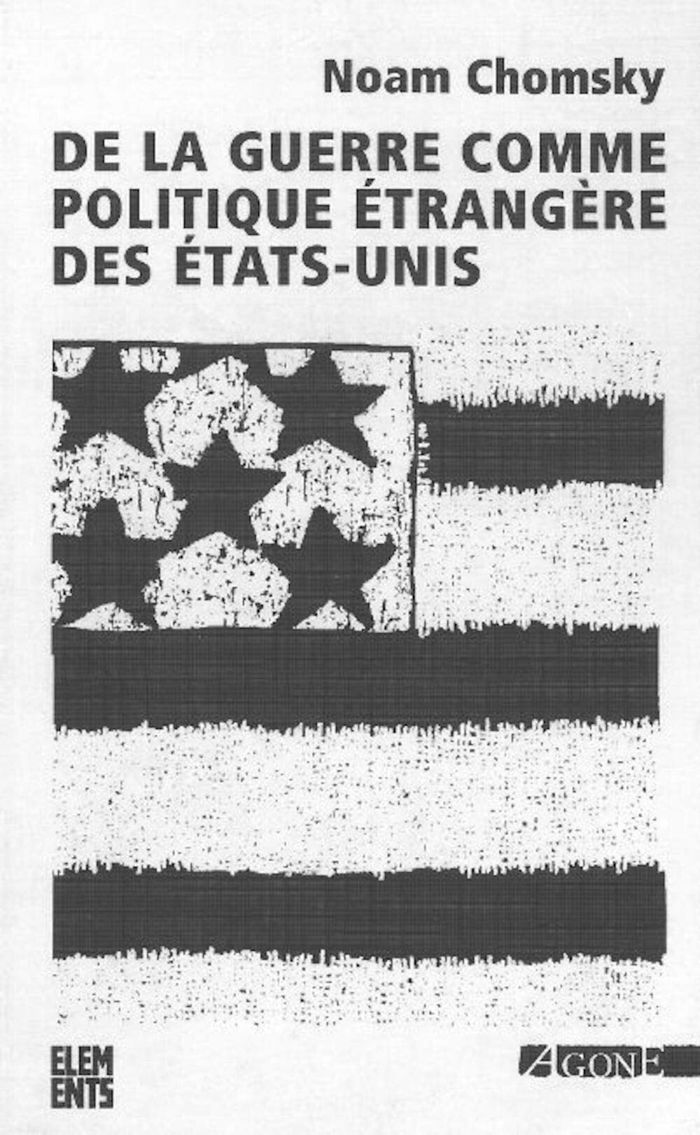 De la Guerre Comme Politique Étrangère des États-Unis: Edition de Poche Essays & Short Stories