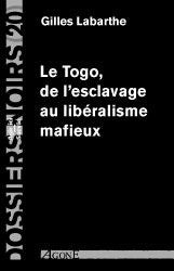 Le Togo, de l'esclavage au libéralisme mafieux book