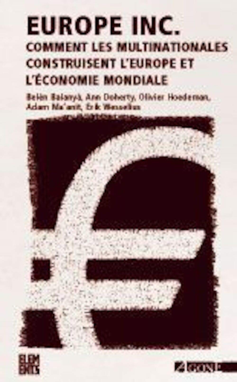 Europe Inc.(Poche) Nouvelle Édition: Comment les Multinationales Construisent Politics & History