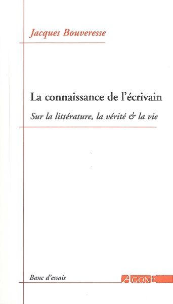 La connaissance de l'écrivain : sur la littérature, la vérité & la vie book