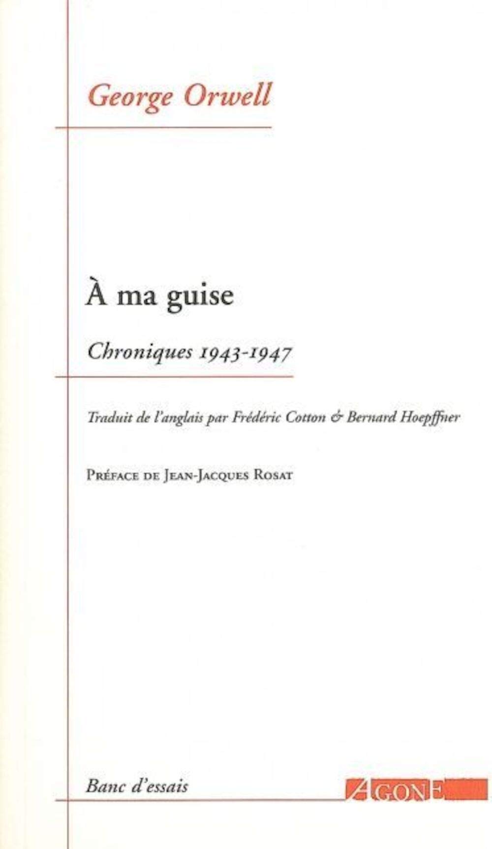 A ma guise: Chroniques 1943-1947 book