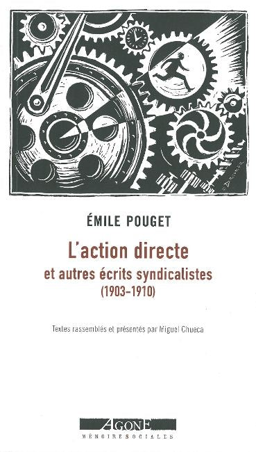 L'action directe : et autres écrits syndicalistes (1903-1910) book