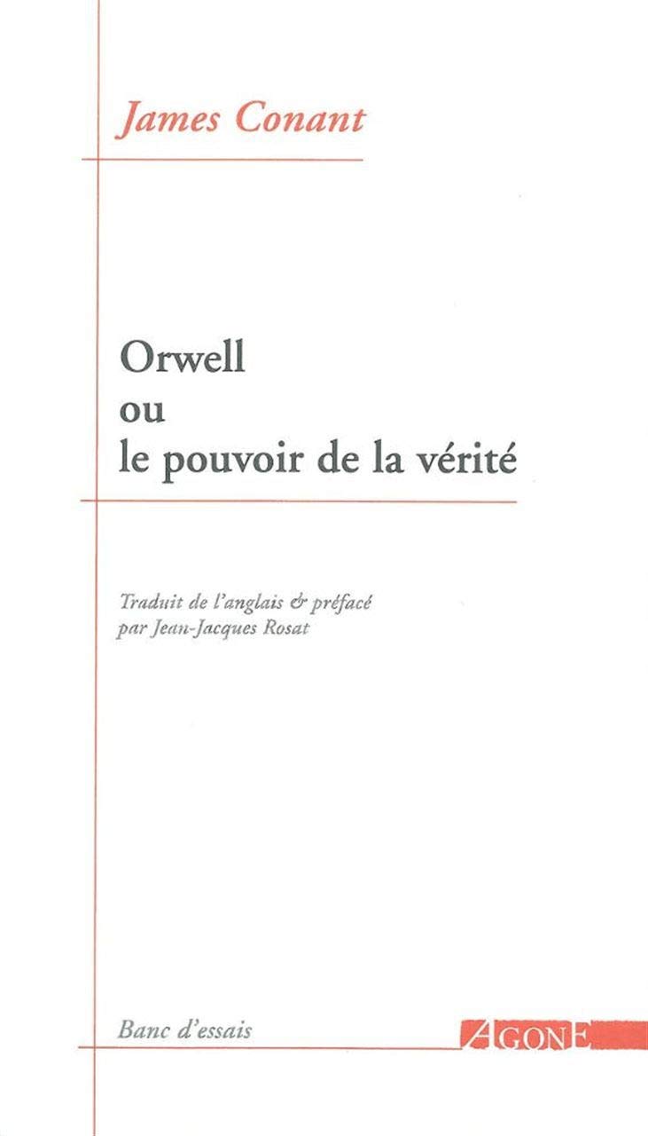 Orwell ou le pouvoir de la vérité book