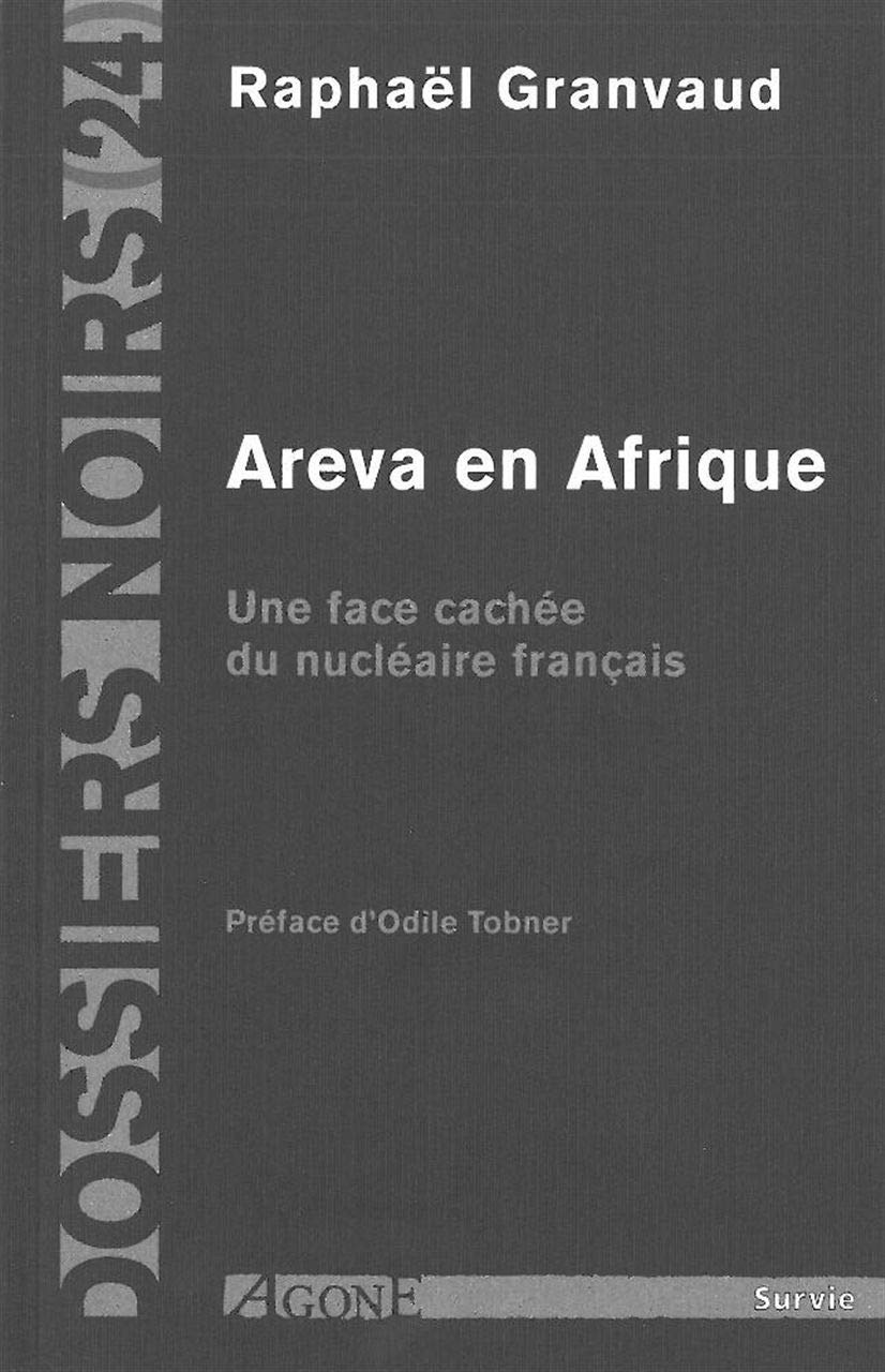 Areva en Afrique: Une face cachée du nucléaire français book