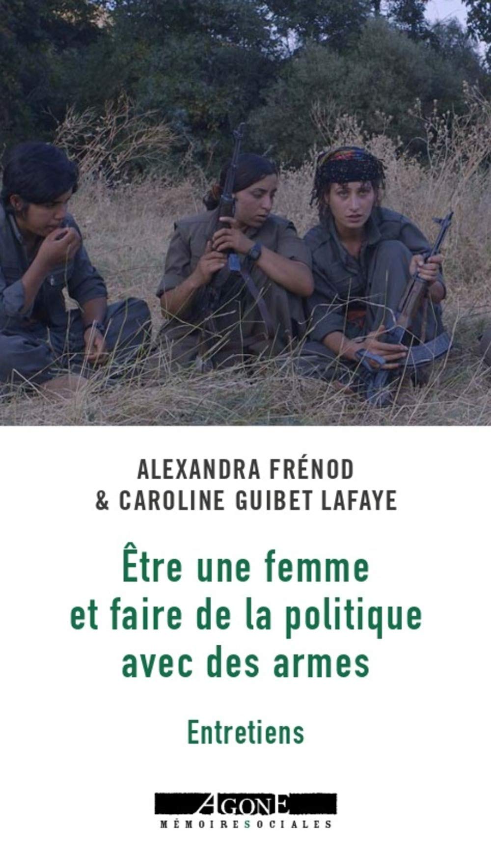 Etre une femme et faire de la politique avec des armes: Entretiens book