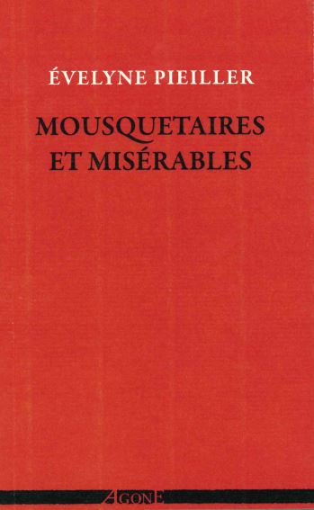Mousquetaires et Misérables : écrire aussi grand que le peuple à venir : Dumas, Hugo, Baudelaire et quelques autres Essays & Short Stories