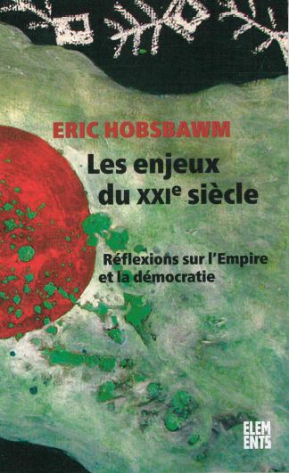 Les enjeux du XXIe siècle : réflexions sur l'empire, la démocratie et le terrorisme Politics & History