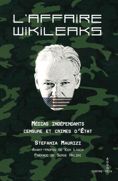 L'affaire Wikileaks : médias indépendants, censure et crimes d'Etat book