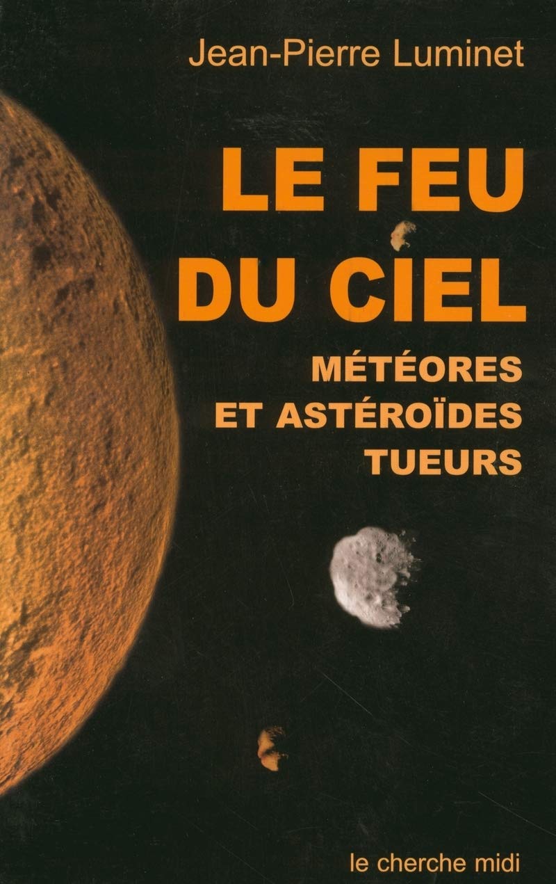 Le Feu du ciel : Météores et astéroïdes tueurs book