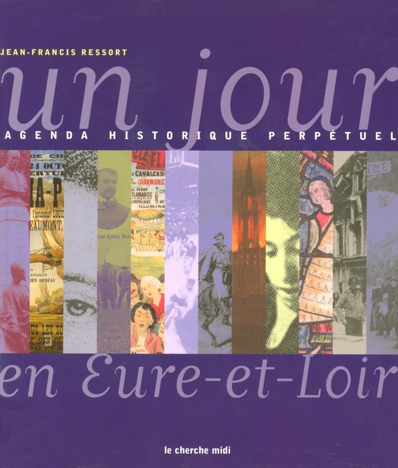 Un jour en Eure-et-Loir: Agenda historique perpétuel book
