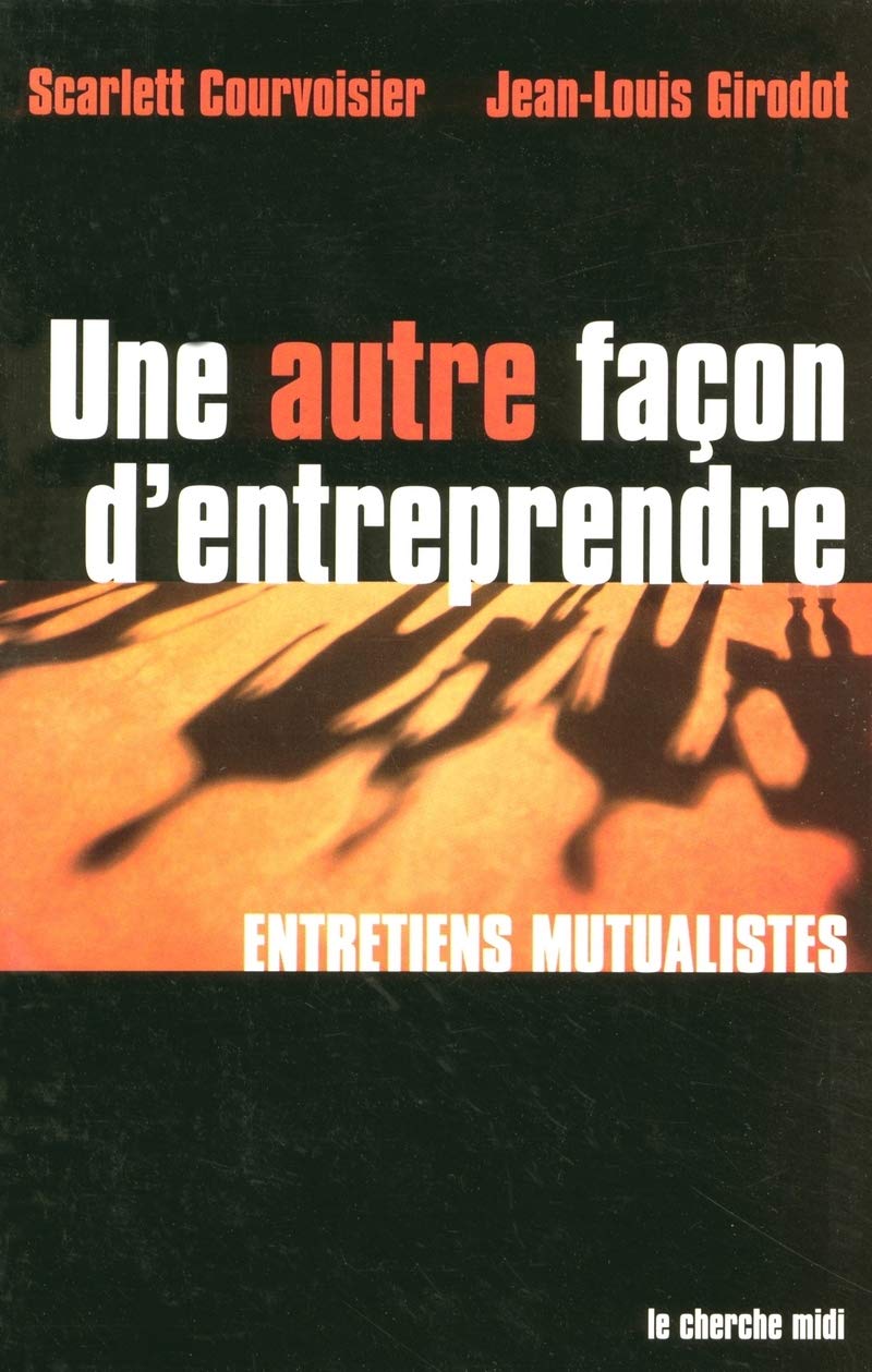 Une autre façon d'entreprendre : Entretiens mutualistes book