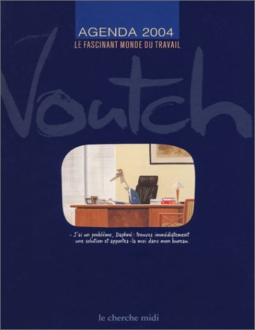 Agenda voutch 2004 le monde du travail (Bibliothèque du Dessin) Books