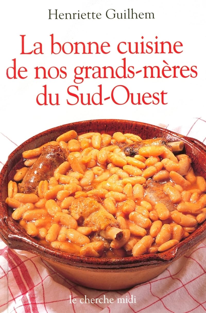 La bonne cuisine de nos grands-mères du Sud-Ouest book