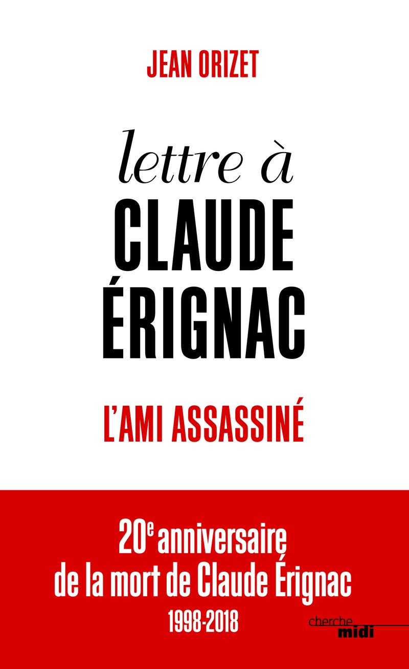 Lettre à Claude Érignac, l'ami assassiné Memories