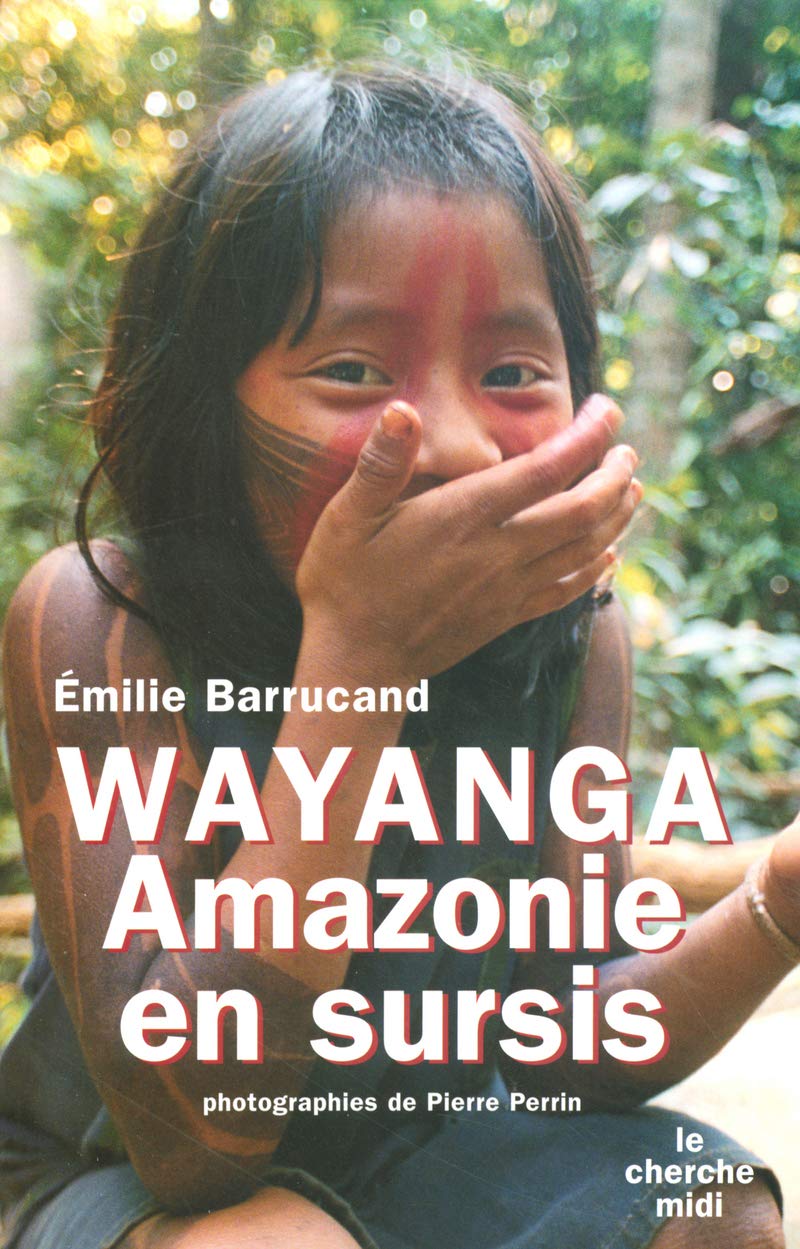 Wayanga Amazonie en sursis Essays & Short Stories