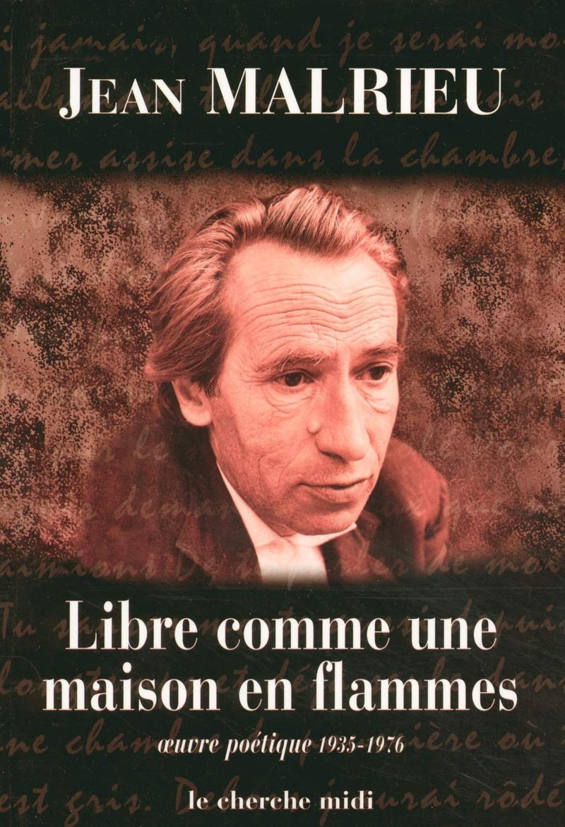 Libre comme une maison en flammes oeuvre poétique 1935-1976 Poetry