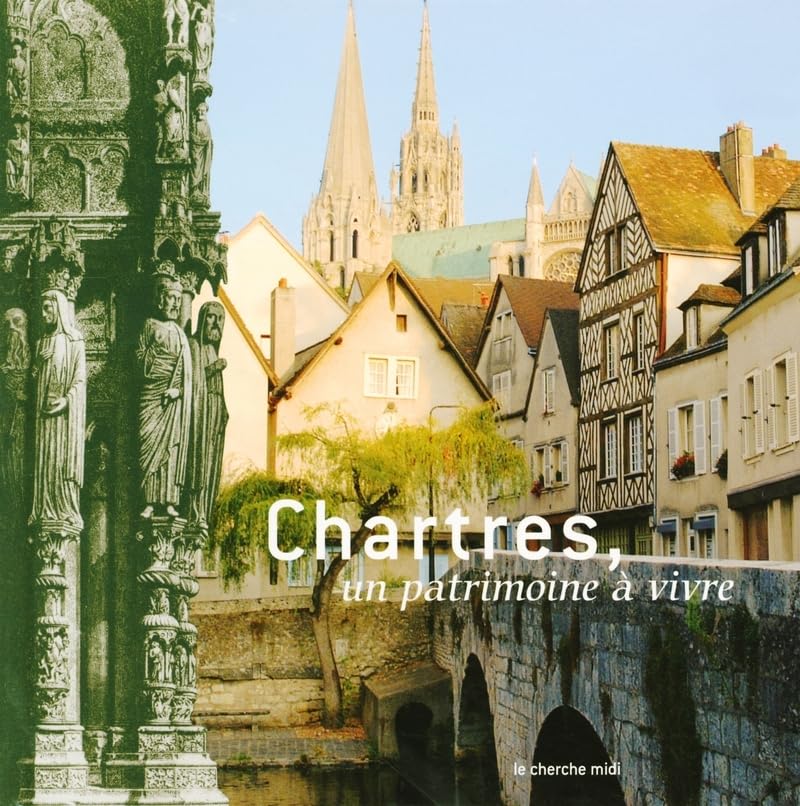 Chartres, un Patrimoine à vivre book