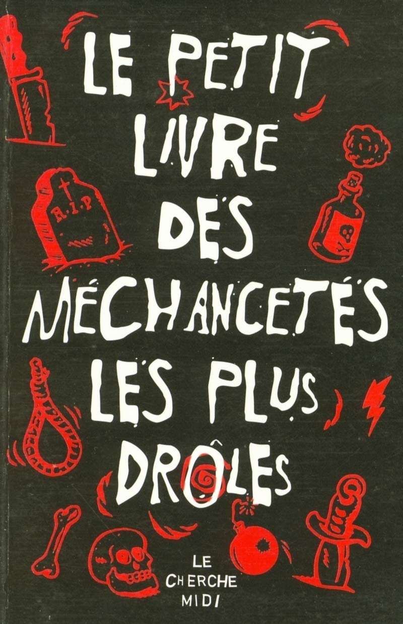 Le petit livre des méchancetés les plus drôles book