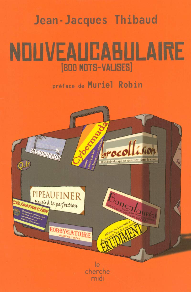 Nouveaucabulaire - 800 mots-valises Humour & Satire