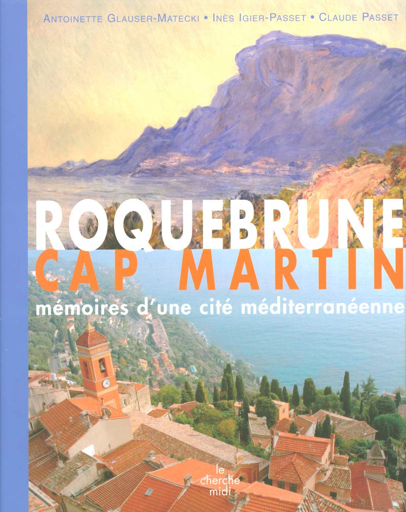 Roquebrune Cap Martin: Mémoires d'une cité méditerranéenne book